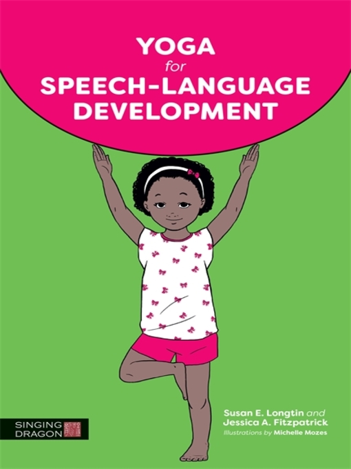 Title details for Yoga for Speech-Language Development by Susan E. Longtin - Available